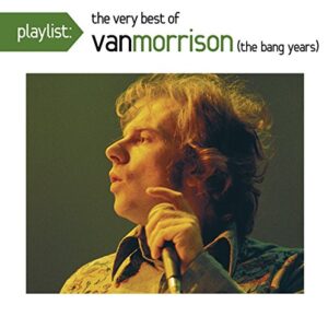 Playlist: The Very Best of Van Morrison: The Bang Years - Morrison, Van (CDs)