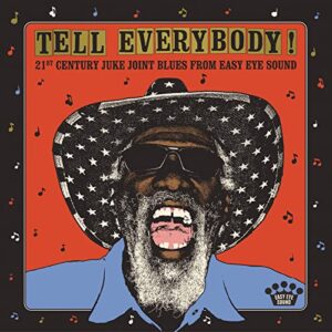 Tell Everybody! (21st Century Juke Joint Blues From Easy Eye Sound) - Various Artists (CDs)