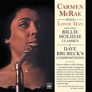 Sings 'Lover Man' and other Billie Holiday Classics & Dave Brubeck Compositions + Bonus Tracks - Carmen McRae (CDs)