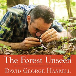 The Forest Unseen: A Year's Watch in Nature - Haskell, David George (CDs)