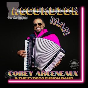 Accordion Man - Corey Arceneaux And The Zydeco Fusion Band (CDs)