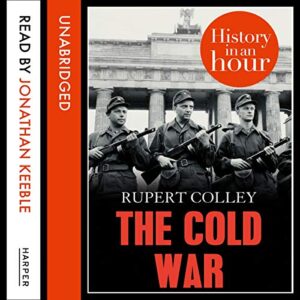 The Cold War: History in an Hour - Keeble, Jonathan (CDs)