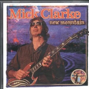 New Mountain - Clarke, Mick (CDs)