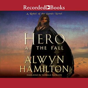 Hero at the Fall (The Rebel of the Sands) - Alwyn Hamilton (CDs)