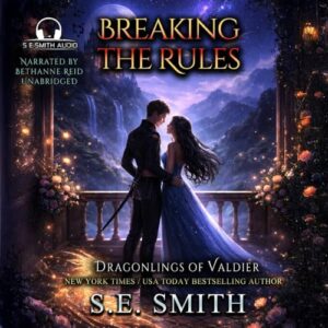 Breaking the Rules: A Dragonlings of Valdier Adventure: 10 - Smith, S E (CDs)
