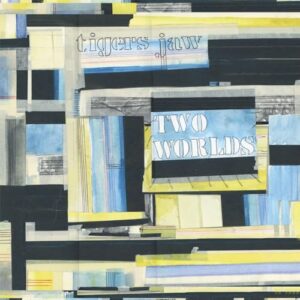 TWO WORLDS (SILVER VINYL) - Tigers Jaw (Discos de Vinil)