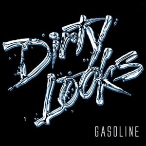 Gasoline - DIRTY LOOKS (CDs)