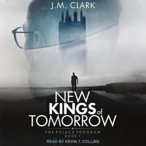 New Kings of Tomorrow: 1 - Clark, J M (CDs)