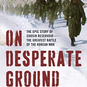 On Desperate Ground: The Marines at The Reservoir, the Korean War's Greatest Battle (English Edition) - Sides, Hampton (CDs)