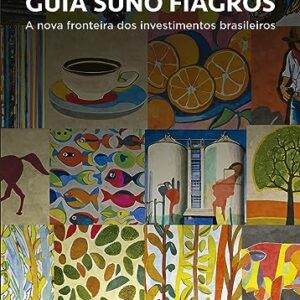 Guia Suno Fiagros: A nova fronteira dos investimentos brasileiros - Neto, Octaciano (Equipamentos)