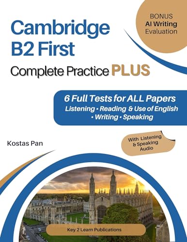 Cambridge B2 First Complete Practice PLUS: 6 Full Tests for ALL Papers Listening • Reading & Use of English • Writing • Speaking (English Edition) - Pan, Kostas (Equipamentos)