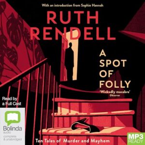 A Spot of Folly: Ten and a Quarter New Tales of Murder and Mayhem (CDs)