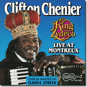 The King Of Zydeco Live At Montreux, Switzerland - Clifton Chenier (Discos de Vinil)