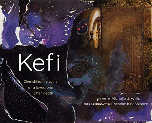 Kefi: Cherishing the spirit of a loved one after death (English Edition) - Willis, Michelle (Equipamentos)