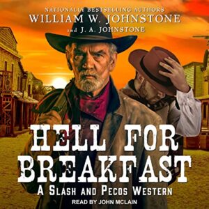 Hell for Breakfast: 4 - Johnstone, William W (CDs)