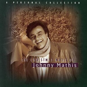 The Christmas Music Of Johnny Mathis: A Personal Collection - Johnny Mathis (CDs)