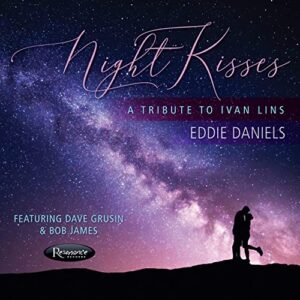 Night Kisses - A Tribute To Ivan Lins - Eddie Daniels (CDs)