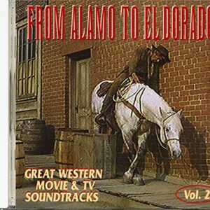 From Alamo To El Dorado: Great Western Movie & TV Soundtracks Vol. 2 - Various Artists (CDs)