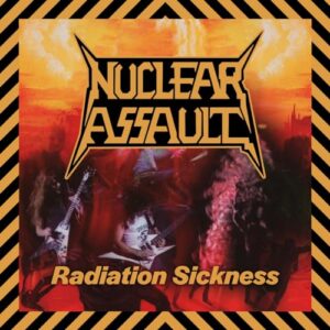 RADIATION SICKNESS - Nuclear Assault (CDs)