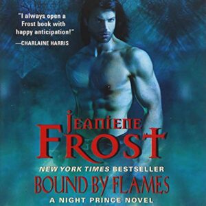 Bound by Flames: 3 - Frost, Jeaniene (CDs)
