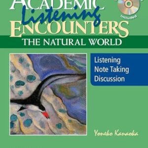 Academic Listening Encounters: Natural World Student´s Book W/Cd: Listening, Note Taking, and Discussion - Kanaoka, Yoneko (CDs)