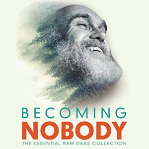 Becoming Nobody: The Essential RAM Dass Collection - Dass, Ram (CDs)