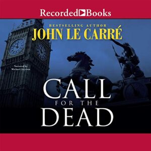 Call for the Dead: 1 - Le Carré, John (CDs)
