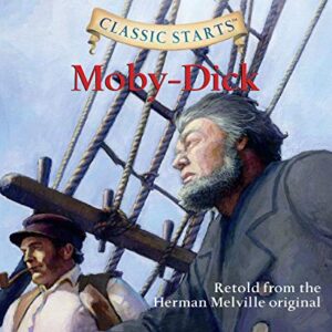 Classic Starts(r): Moby-Dick Volume 26 - Melville, Herman (CDs)