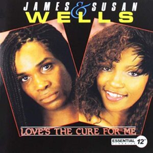 Love's The Cure For Me - Wells, James & Susan (CDs)