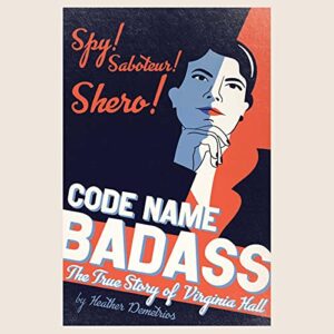 Code Name Badass: The True Story of Virginia Hall - Demetrios, Heather (CDs)