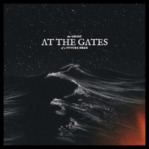 The Ghost Of A Future Dead - At the Gates (Discos de Vinil)
