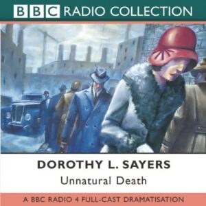 Unnatural Death - Sayers, Dorothy L. (CDs)