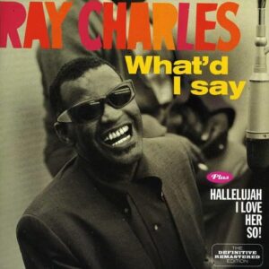 What'd I Say / Hallellujah I Love Her So - Charles, Ray (CDs)