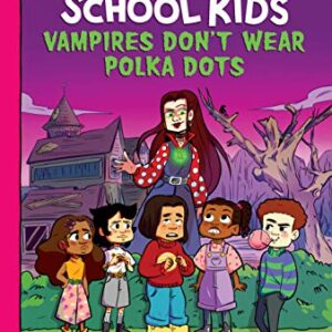 Vampires Don't Wear Polka Dots: A Graphix Chapters Book (the Adventures of the Bailey School Kids 1): Volume 1 (Adventures of the Bailey School Kids) - Jones, Marcia Thornton (Equipamentos)