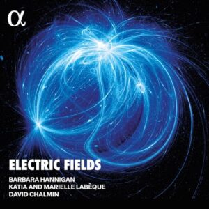 Electric Fields - Barbara Hannigan (CDs)