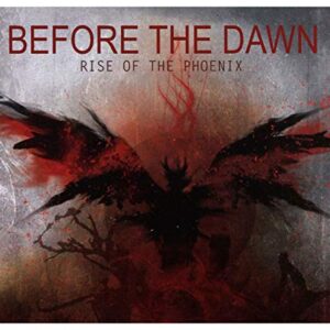 Rise of the Phoenix - Before the Dawn (CDs)