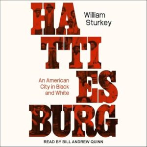 Hattiesburg: An American City in Black and White - Sturkey, William (CDs)