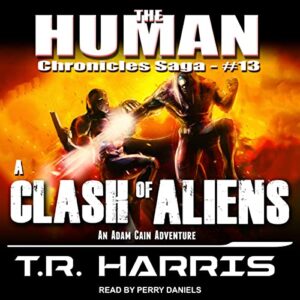 A Clash of Aliens: 13 - Harris, T R (CDs)