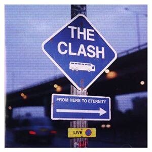 From Here To Eternity Live - The Clash (CDs)