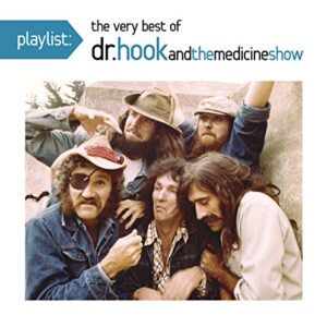 Playlist: The Very Best of Dr. Hook & the Medicine Show - Dr. Hook & The Medicine Show (CDs)