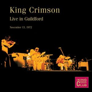Live in Guildford,November 13th,1972 - King Crimson (CDs)