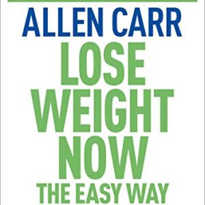 Lose Weight Now The Easy Way: Includes Free Hypnotherapy Audio (Allen Carr's Easyway) (English Edition) - Carr, Allen (CDs)