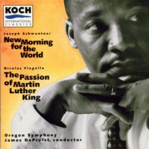 Schwantner: New Morning for the World / Passion of Martin Luther King - Bruce Browne (CDs)