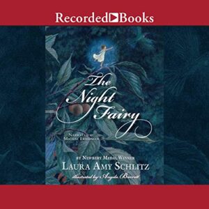The Night Fairy - Laura Amy Schlitz (CDs)