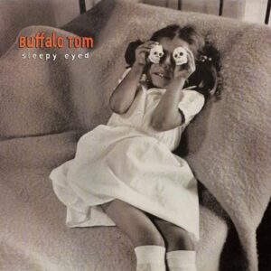 Sleepy Eyed - Buffalo Tom (CDs)