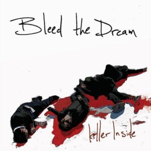 Killer Inside [Enhanced CD] - Bleed The Dream (CDs)