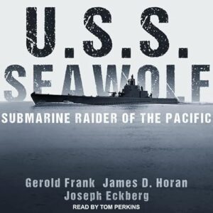 U.S.S. Seawolf: Submarine Raider of the Pacific - Eckberg, Joseph (CDs)