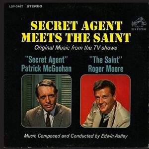 Secret Agent Meets The Saint (Original Music from the TV Shows "Secret Agent" / "Secret Saint" - Edwin Astley & His Orchestra (CDs)