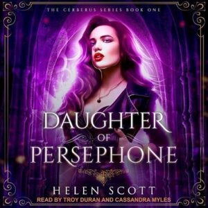 Daughter of Persephone: A Reverse Harem Romance: 1 - Scott, Helen (CDs)