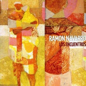 Los Encuentros - NAVARRO,RAMON (CDs)